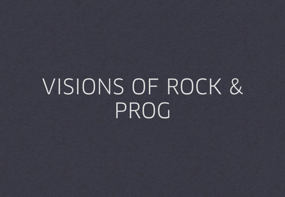 VISIONS OF ROCK & PROG